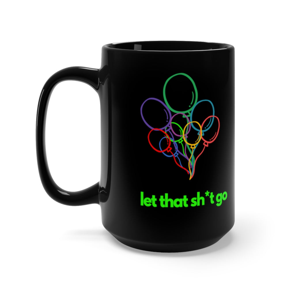 Let it Go Mug 15oz