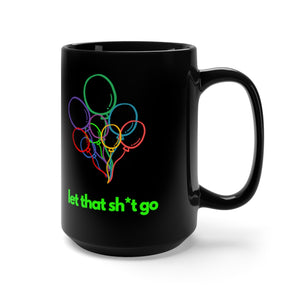 Let it Go Mug 15oz